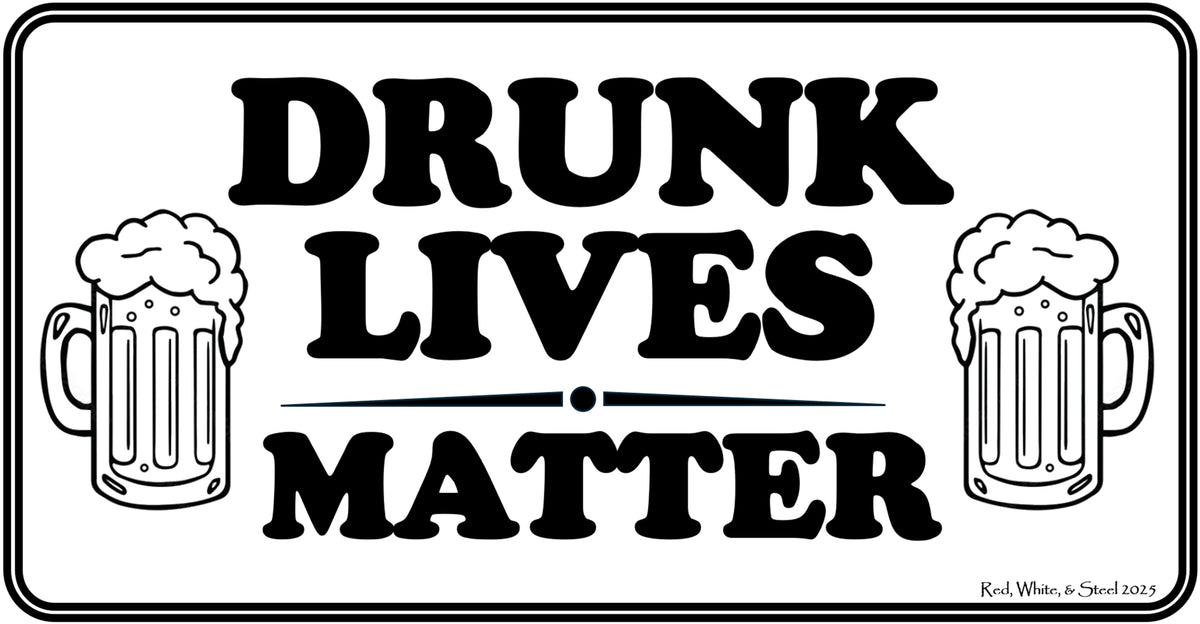 Drunk Lives Matter