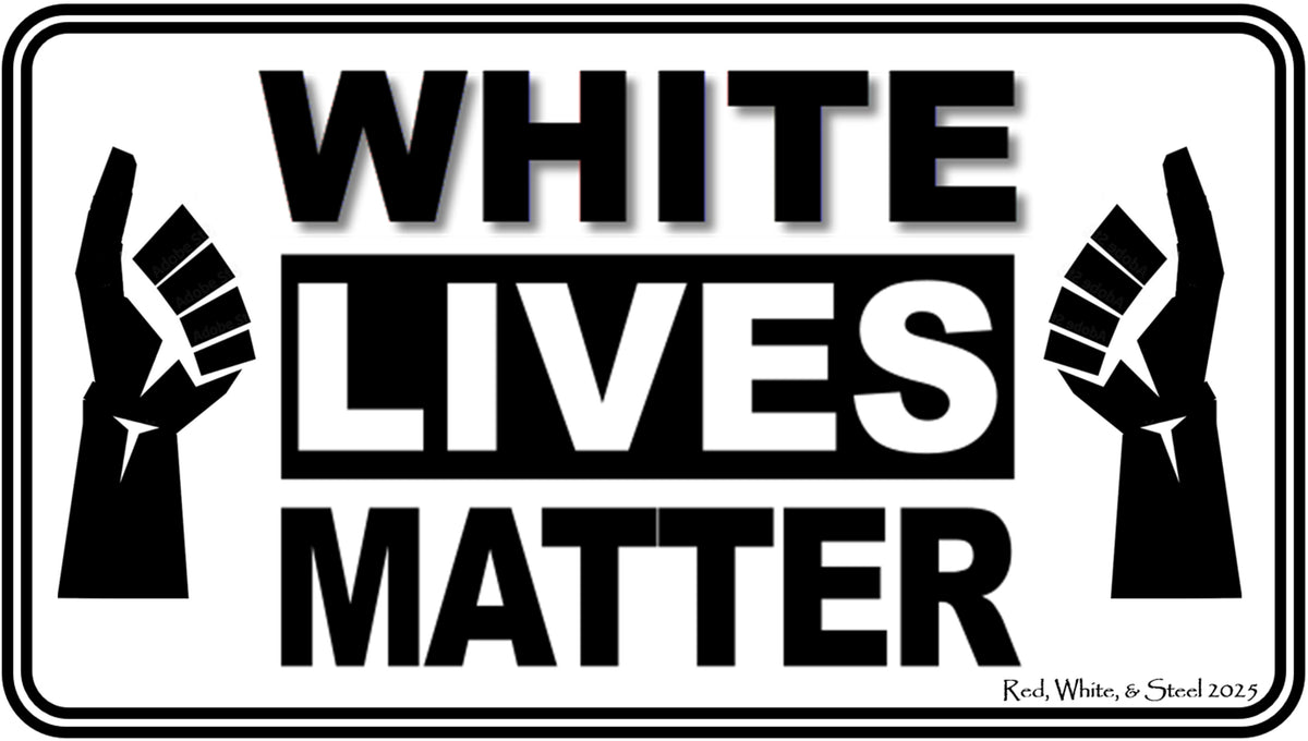 White Lives Matter