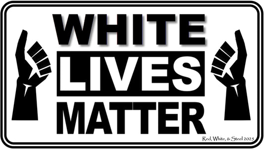 White Lives Matter