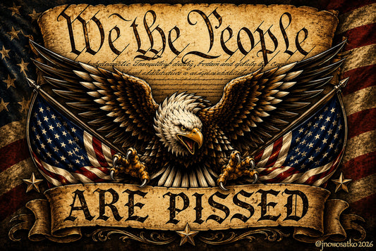 We the People are Pissed